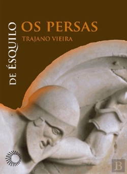 Bertrand.pt - Os Persas De Ésquilo