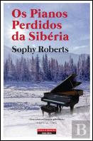 Os Pianos Perdidos da Sibéria