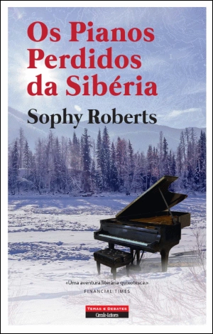 Os Pianos Perdidos da Sibéria