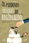 Os Piedosos Truques de Reginaldo