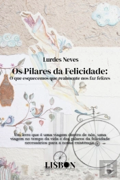 Os Pilares da Felicidade