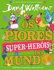 Os piores super-heróis do mundo