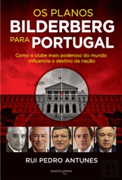 Os Planos Bilderberg para Portugal