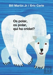 Os Polar, Os Polar, Qui Ha Cridat? (Col·Lecció Eric Carle)