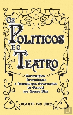 Bertrand.pt - Os Políticos e o Teatro