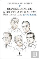Os Presidentes, a Política e os Media