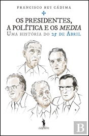Os Presidentes, a Política e os Media