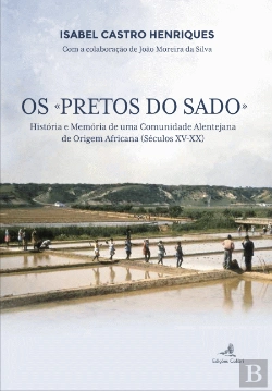 Bertrand.pt - Os «Pretos do Sado»