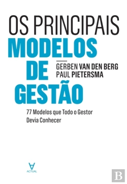 Bertrand.pt - Os Principais Modelos De Gestão - 77 Modelos Que Todo O Gestor Devia Conhecer