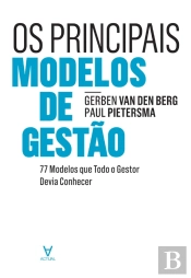Os Principais Modelos De Gestão - 77 Modelos Que Todo O Gestor Devia Conhecer