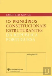Os Princípios Constitucionais Estruturantes da República Portuguesa
