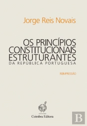 Os Princípios Constitucionais Estruturantes da República Portuguesa