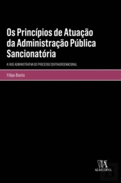 Os Princípios de Atuação da Administração Pública Sancionatória