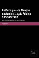Os Princípios de Atuação da Administração Pública Sancionatória