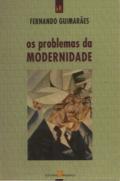 Os Problemas da Modernidade