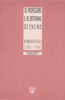 Os Professores e as Reformas de Ensino na Viragem do Século  1886-1906