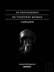 Os Protegemos De Vosotros Mismos