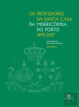 Os Provedores da Santa Casa da Misericórdia do Porto (1499-2017)
