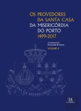 Os Provedores da Santa Casa da Misericórdia do Porto (1499-2017)