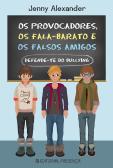 Os Provocadores, os Fala-Barato E os Falsos Amigos