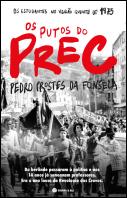 Os Putos do PREC - Os Estudantes no Verão Quente de 1975