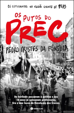 Bertrand.pt - Os Putos do PREC - Os Estudantes no Verão Quente de 1975