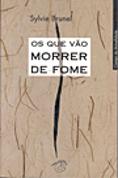 Os que Vão Morrer de Fome