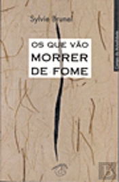 Os que Vão Morrer de Fome