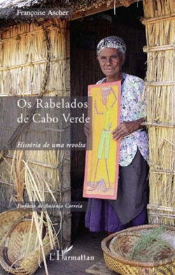 Bertrand.pt - Os Rabelados De Cabo Verde ; Historia De Una Revolta