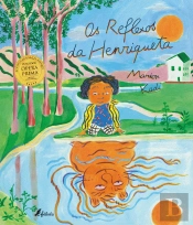 Os Reflexos da Henriqueta