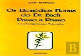 Os Remédios Florais do Dr. Bach Passo a Passo