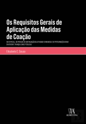 Os Requisitos Gerais de Aplicação das Medidas de Coacção