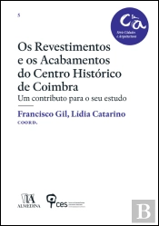 Os Revestimentos e os Acabamentos do Centro Histórico de Coimbra
