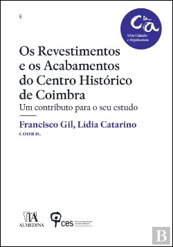 Bertrand.pt - Os Revestimentos e os Acabamentos do Centro Histórico de Coimbra