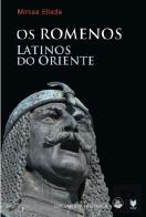 Os Romenos - Latinos do Oriente
