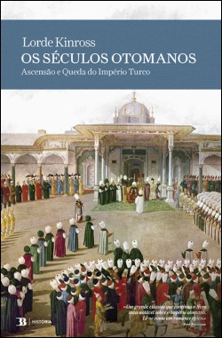 Bertrand.pt - Os Séculos Otomanos