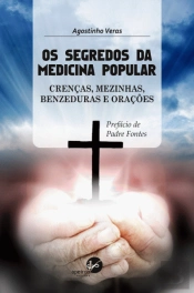Os Segredos da Medicina Popular