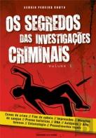 Os Segredos das Investigações Criminais - Volume I