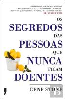 Os Segredos das Pessoas que Nunca Ficam Doentes