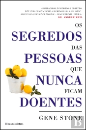 Os Segredos das Pessoas que Nunca Ficam Doentes