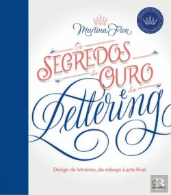 Bertrand.pt - Os Segredos de Ouro do Lettering