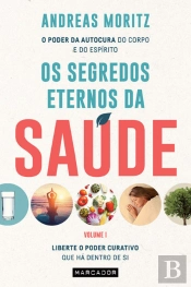Os Segredos Eternos da Saúde - Volume I