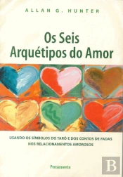 Os Seis Arquétipos do Amor