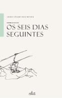 Os Seis Dias Seguintes