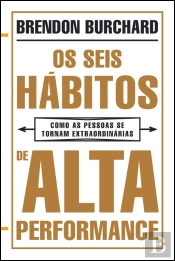 Os Seis Hábitos de Alta Performance