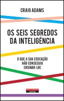 Os Seis Segredos da Inteligência
