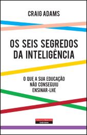 Os Seis Segredos da Inteligência