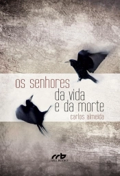 Os Senhores da Vida e da Morte