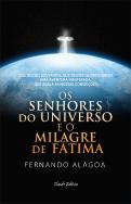 Os Senhores do Universo e o Milagre de Fátima