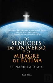Os Senhores do Universo e o Milagre de Fátima